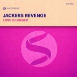 Jackers Revenge - Love Is Longer
