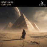 Maurya Sevak - Waheshni Eh (Extended Mix)