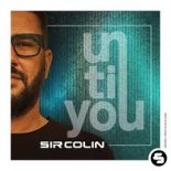Sir Colin feat. Tara-Lynn Sharrock - Until You (Extended)