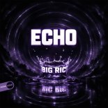 Big Ric - Echo (Bounce Mix)