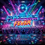 Merèn Music & Aaron Delaron - Flashback Fever