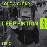Deep Fiktion - Loud & Clear (Extended Mix)