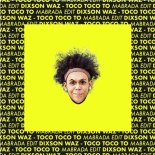 Dixson Waz - Toco Toco To (Techno House Mabrada Edit)