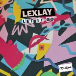 Lexlay - Lei It Go (Original Mix)