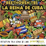 Beethoven tbs - La Reina de Cuba (Club Mix)