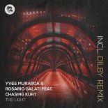 Yves Murasca, Chasing Kurt, Rosario Galati - The Light (Dilby Extended Remix)