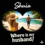 Shuia - Where Is My Husband! (Extended Mix)