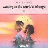 Natty Rico, ROBINS - Waiting On the World to Change