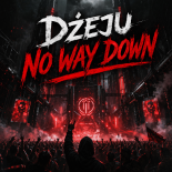 Dżeju - No Way Down (Original Mix)