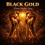 Derek Smokin Jones - Black Gold