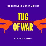 Joe Bermudez & Dana McKeon - Tug Of War (Dan Heale Remix)