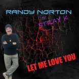 Randy Norton Feat. Stray K - Let me love you (FunkEdm)