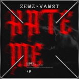 Zeuz & VAUST - Hate Me