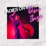 Ladies on Mars - Disco Ibiza (Extended Mix)