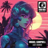 Miguel Campbell - Last Chance