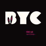 Oki-uk - Let It Drop (Original Mix)