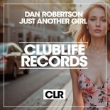 Dan Robertson - Just Another Girl (Original Mix)