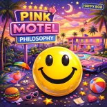 Happy Bob - Pink Motel Philosophy