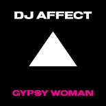 DJ Affect - Gypsy Woman