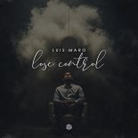 Luis Maro - Lose Control (Original Mix)