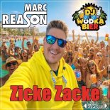 Marc Reason & DJ Wodka Bier - Zicke Zacke