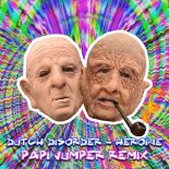 Papi Jumper - Heroine (Papi Jumper Remix)