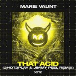 Marie Vaunt - That Acid (2hot2play & Jimmy Peel Remix)