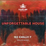 Dj Chilly-T - Unforgettable House