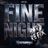 Anime - Fine Night (Hard Refix) (Extended Mix)