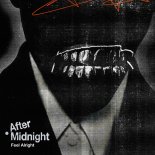 AFTER MIDNIGHT, MATRODA & San Pacho - Feel Alright