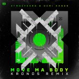 Atmozfears - Move Ma Body (Kronos Remix)