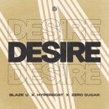 Blaze U & HyperBoat Feat. Zero Sugar - Desire