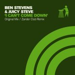 Ben Stevens & Juicy Steve - I Can't Come Down (Extended Mix)