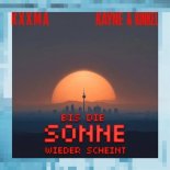 Kxxma Kayne & Kinkel - Bis Die Sonne Wieder Scheint