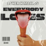 2Sher, Majlos - Everybody Loves (Extended Mix)