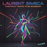 Laurent Simeca - Everybody Wants to Be Somebody