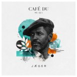 Cafe Du MIDI - Jæger (Club Edit)