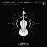 Brennan Heart, HI-LO & Project Zeitgeist - Adagio For Strings (Extended Mix)
