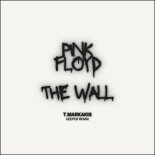 Pink Floyd - The Wall (T.Markakis Deeper Remix)