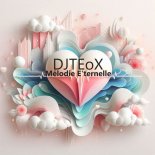 DJTEoX - Melodie E'ternelle (Remix)