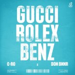 C-Ro x Don Bnnr - GUCCI, ROLEX, BENZ