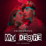 Valoramous feat Soundgirl - My Desire (Extended Mix)