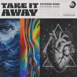 Diverse Bind - Take It Away (Extended Mix)