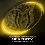 Roman Messer & Cari - Serenity (Alexander Komarov Remix)