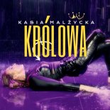 Kasia Malżycka - Królowa