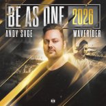ANDY SVGE & Waverider - Be As One 2026 (Extended Mix)