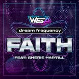 Dream Frequency and Wes P and Sherie Hartill - Faith