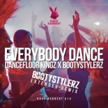 Dancefloor Kingz & Bootystylerz - Everybody Dance (Bootystylerz Extended Remix)