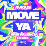 Chris Valencia, Avious - Move Ya (Chris Valencia Extended Remix)