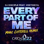 DJ Disciple, Veektoriya - Every Part Of Me (Marc Cotterell Deep Vocal Mix)